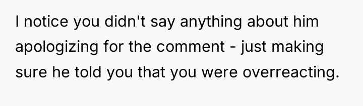 I notice you didn't say anything about him apologizing for...