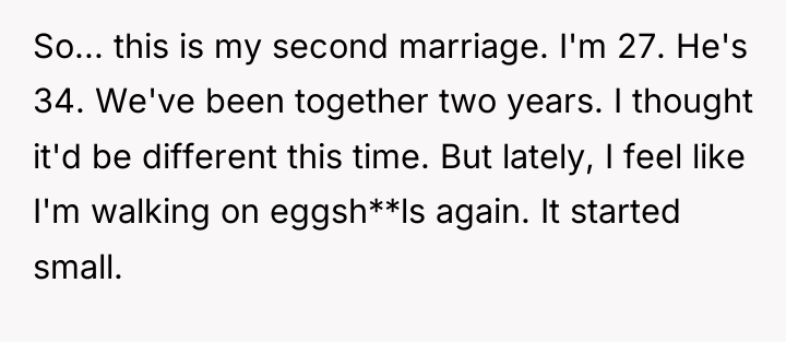 So... this is my second marriage. I'm 27. He's 34....