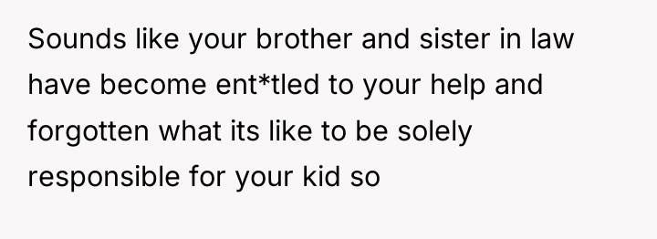 Sounds like your brother and sister in law have become...
