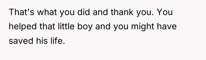 That's what you did and thank you. You helped that...