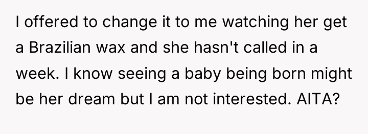 I offered to change it to me watching her get...