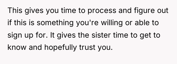 This gives you time to process and figure out if...