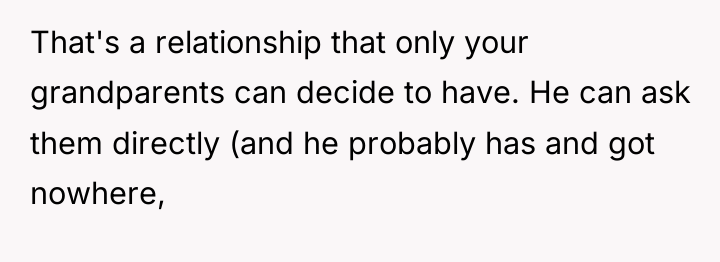That's a relationship that only your grandparents can decide to...