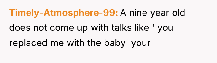 Timely-Atmosphere-99 A nine year old does not come up with...