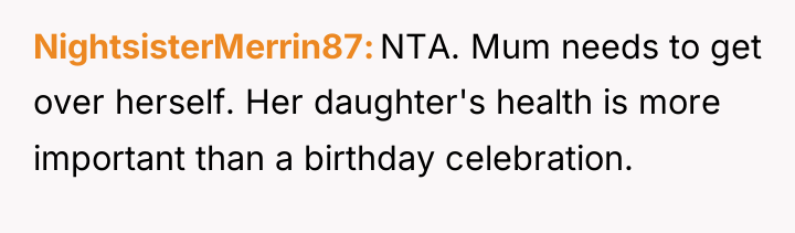 NightsisterMerrin87 NTA. Mum needs to get over herself. Her daughter's...