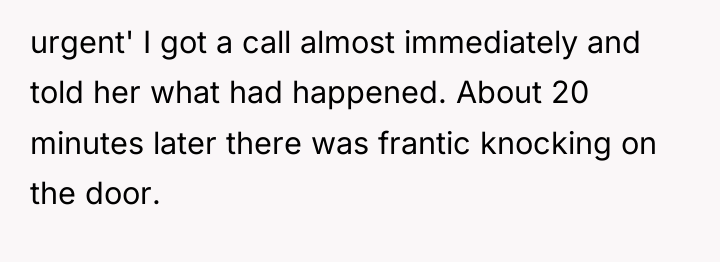 urgent' I got a call almost immediately and told her...