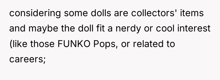 considering some dolls are collectors' items and maybe the doll...