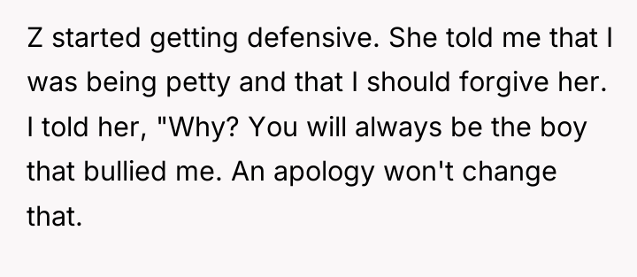 Z started getting defensive. She told me that I was...