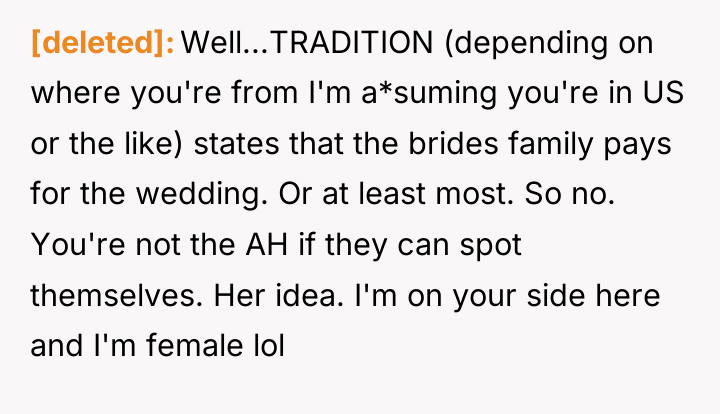 [deleted] Well...TRADITION (depending on where you're from I'm a*suming you're...