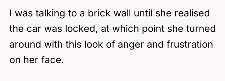 I was talking to a brick wall until she realised...