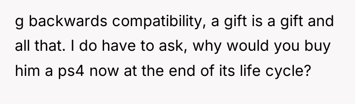 g backwards compatibility, a gift is a gift and all...