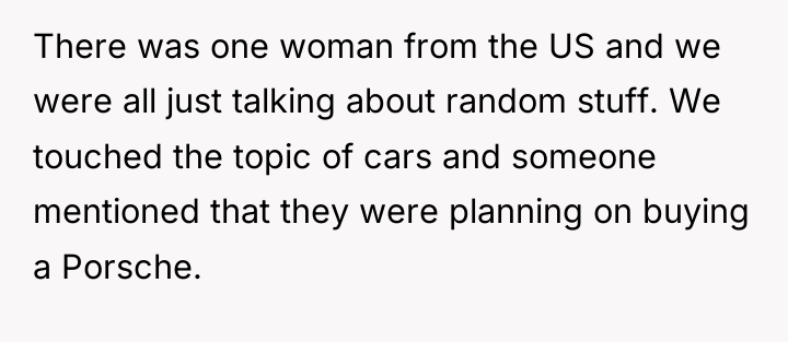 There was one woman from the US and we were...
