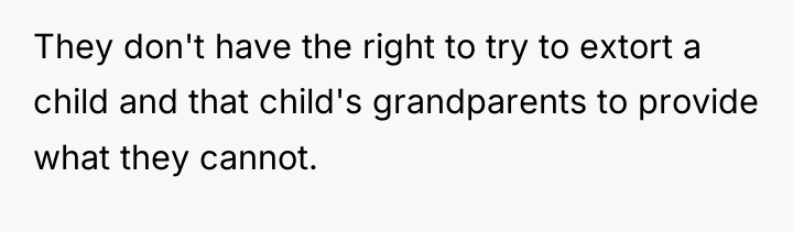 They don't have the right to try to extort a...