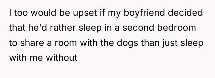 I too would be upset if my boyfriend decided that...