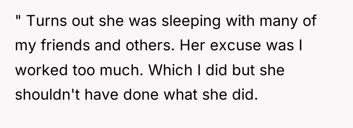 " Turns out she was sleeping with many of my...
