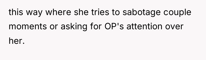 this way where she tries to sabotage couple moments or...