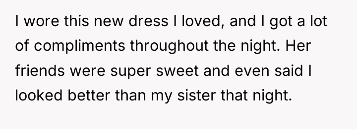 I wore this new dress I loved, and I got...