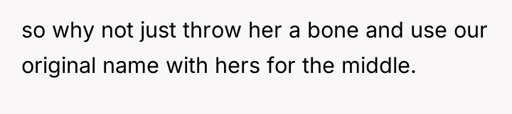 so why not just throw her a bone and use...