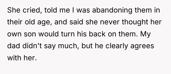 She cried, told me I was abandoning them in their...