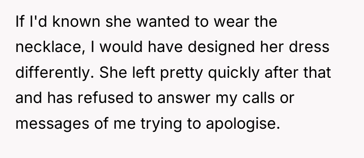 If I'd known she wanted to wear the necklace, I...