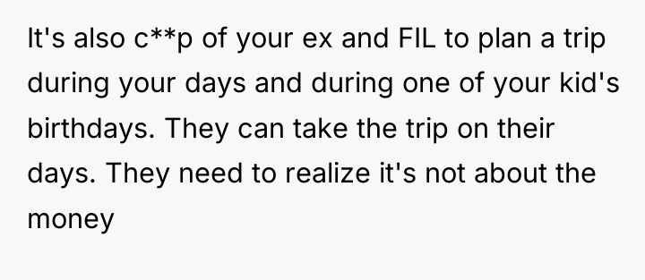 It's also c**p of your ex and FIL to plan...