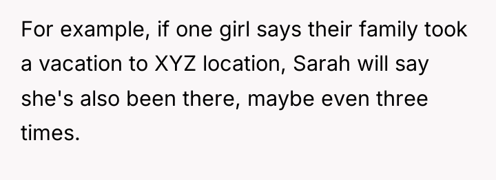 For example, if one girl says their family took a...