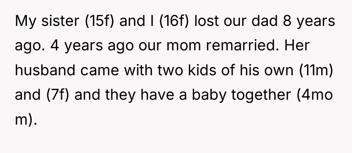 My sister (15f) and I (16f) lost our dad 8...