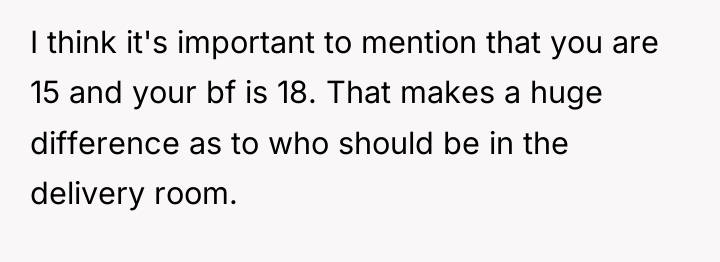 I think it's important to mention that you are 15...