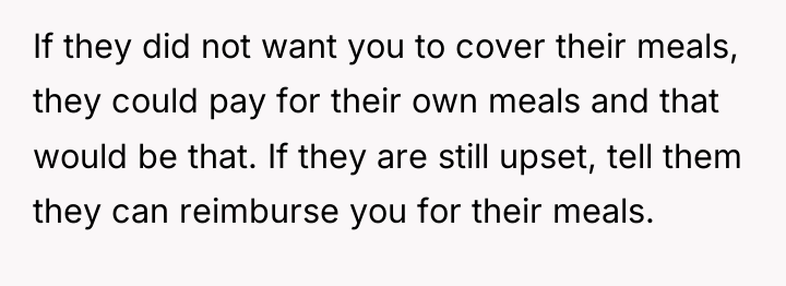 If they did not want you to cover their meals,...