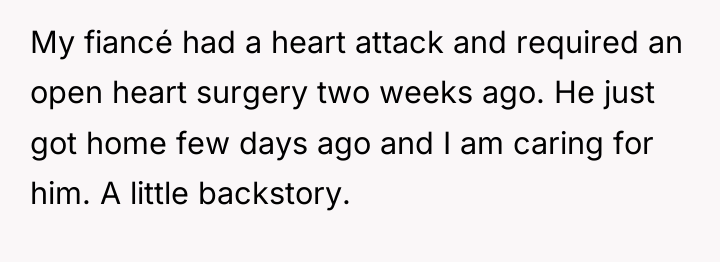 My fiancé had a heart attack and required an open...