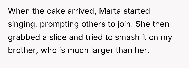 When the cake arrived, Marta started singing, prompting others to...