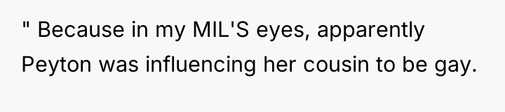 " Because in my MIL'S eyes, apparently Peyton was influencing...