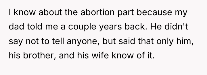I know about the abortion part because my dad told...