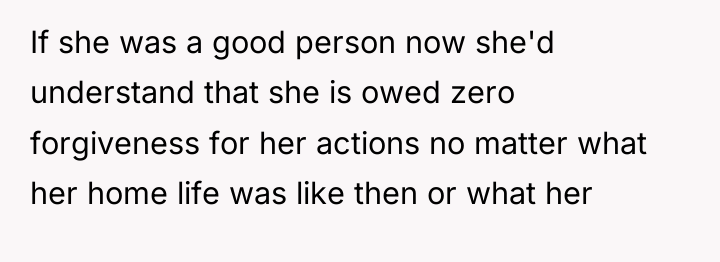 If she was a good person now she'd understand that...