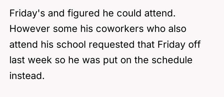 Friday's and figured he could attend. However some his coworkers...