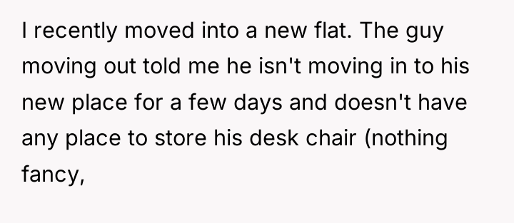 I recently moved into a new flat. The guy moving...