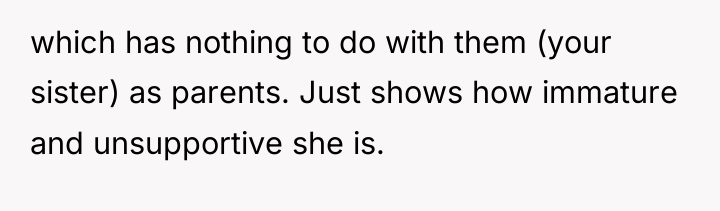 which has nothing to do with them (your sister) as...