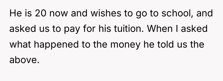 He is 20 now and wishes to go to school,...