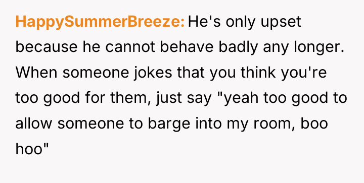 HappySummerBreeze He's only upset because he cannot behave badly any...