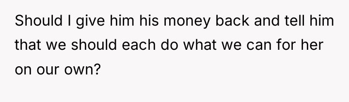 Should I give him his money back and tell him...