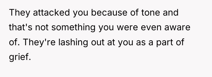 They attacked you because of tone and that's not something...