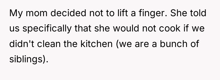 My mom decided not to lift a finger. She told...