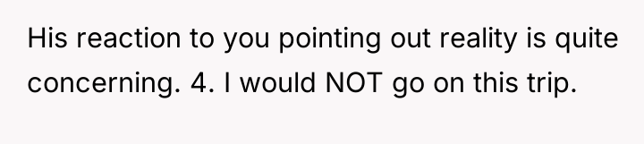 His reaction to you pointing out reality is quite concerning....