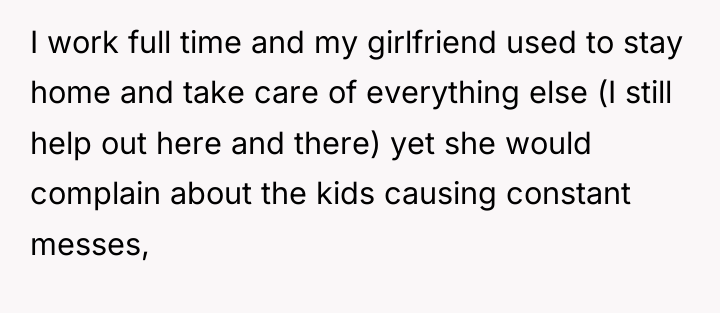 I work full time and my girlfriend used to stay...