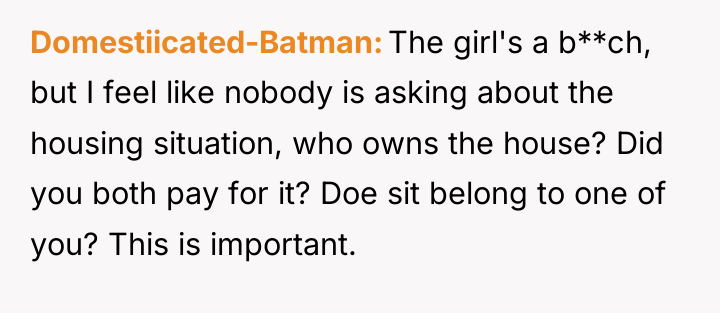 Domestiicated-Batman The girl's a b**ch, but I feel like nobody...