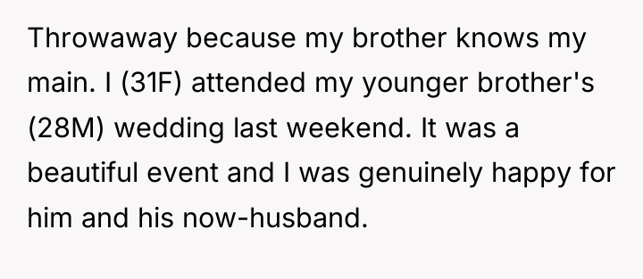 Throwaway because my brother knows my main. I (31F) attended...