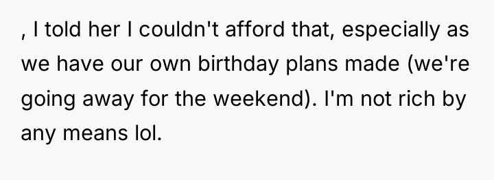 , I told her I couldn't afford that, especially as...