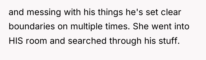 and messing with his things he's set clear boundaries on...