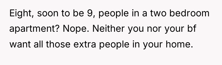 Eight, soon to be 9, people in a two bedroom...