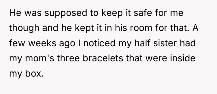 He was supposed to keep it safe for me though...